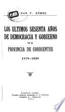 Los últimos sesenta años de democracia y gobierno en la provincia de Corrientes