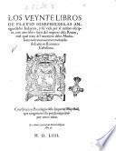 Los veynte libros de Flauio Iosepho, de las antiguedades Iudaycas, y su vida por el mismo escripta, con otro libro suyo del imperio de la razon, e nel qual trata del martyrio de los Machabeos: todo nueuamente traduzido de Latin en Romance Castellano