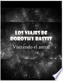 LOS VIAJES DE DOROTHY BASTIT