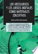 Los videojuegos y los juegos digitales como materiales educativos