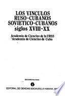 Los vínculos ruso-cubanos, soviético-cubanos, siglos XVIII-XX