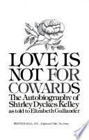 Love is Not for Cowards