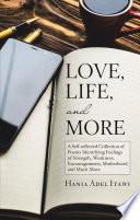 Love, Life, and More