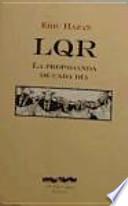 LQR : la propaganda de cada día
