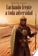 Luchando frente a toda adversidad