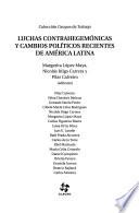 Luchas contrahegemónicas y cambios políticos recientes de América Latina