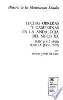 Luchas obreras y campesinas en la Andalucia del siglo XX