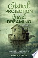 Lucid Dreaming and Astral Projection