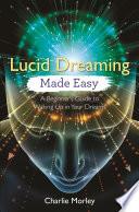 Lucid Dreaming Made Easy