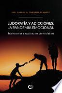 Ludopatía y adicciones, la pandemia emocional