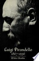 Luigi Pirandello, 1867-1936 [by] Walter Starkie