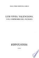 Luis Vives, valenciano, o el compromiso del filósofo