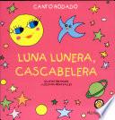 Luna Lunera, Cascabelera