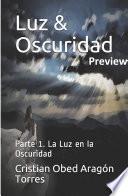 Luz & Oscuridad Parte 1 Una luz en la oscuridad (Preview)