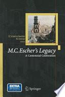 M.C. Escher's Legacy