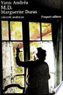M.D. Marguerite Duras