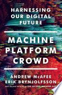 Machine, Platform, Crowd
