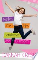 Madres críen hijas satisfechas imagen