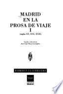 Madrid en la prosa de viaje: Siglos XV, XVI, XVII