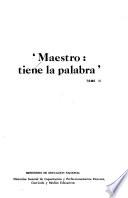 Maestro, tiene la palabra