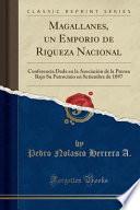 Magallanes, un Emporio de Riqueza Nacional