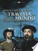 Magallanes y Elcano: Travesía al fin del mundo