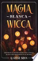 Magia Blanca Wicca