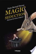 Magic seduction