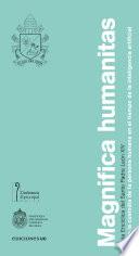 Magnifica humanitas. Sobre la custodia de la persona humana en el tiempo de la inteligencia artificial