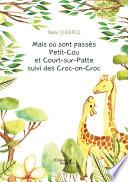 Mais où sont passés Petit-Cou et Court-sur-Patte suivi des Croc-on-Croc