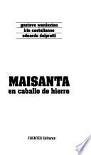 Maisanta en caballo de hierro