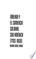 Málaga y el comercio colonial con América, 1765-1820