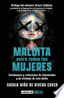 Maldita entre todas las mujeres: el rostro de los feminicidios