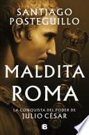 Maldita Roma (Serie Julio César 2)