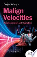 Malign Velocities