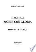 Malvinas, morir con gloria