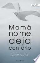 Mamá no me deja contarlo