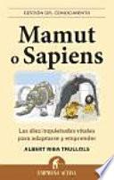 Mamut o Sapiens : las diez inquietudes vitales para adaptarse y emprender