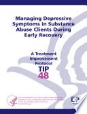 Managing Depressive Symptoms in Substance Abuse Clients During Early Recovery
