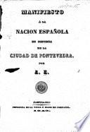 Manifiesto à la nacion Española en defensa de la Ciudad de Pontevedra. Por A. E.