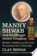 Manny Shwab and the George Dickel Company