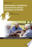 Mantenimiento y rehabilitación psicosocial de las personas dependientes en domicilio