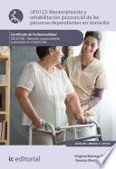 Mantenimiento y rehabilitación psicosocial de las personas dependientes en domicilio. SSCS0108
