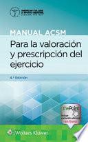 Manual ACSM para la Valoración y Prescripción Del Ejercicio