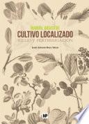 Manual básico de cultivo localizado. Riego y fertirrigación