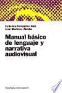 Manual básico de lenguaje y narrativa audiovisual