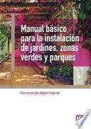 Manual básico para la instalación de jardines, zonas verdes y parques