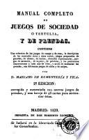 Manual completo de juegos de sociedad o tertulia, y de prendas