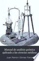 Manual de análisis química aplicada a las ciencias médicas