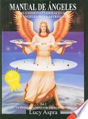Manual de Angeles, Volume 2: Las Emisiones Siderales de los Angeles de la Astrologia: Un Sistema Para Conocer A los Angeles del Zodiaco